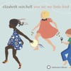 Elizabeth Mitchell - Little Bird, Little Bird