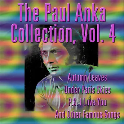 The Paul Anka Collection, Vol. 4 - Paul Anka