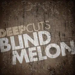 Deep Cuts: Blind Melon - EP - Blind Melon