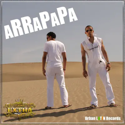 Arrapapa (Medley With "Rap de Armas") - Single - Grupo Extra