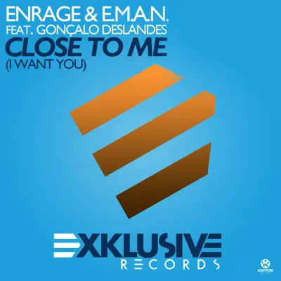 Close to Me (I Want You) [feat. Goncalo Deslandes] - Single - En-rage
