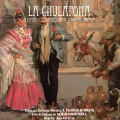 La Chulapona by Gran Orquesta Sinfonica de España, Coro de camara del orfeon Donostiarra, Rafael Frühbeck de Burgos & Juan Goróstidi album reviews, ratings, credits