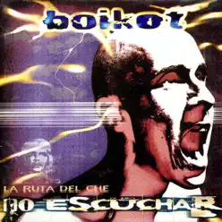 No Escuchar (La Ruta del Che) - Boikot