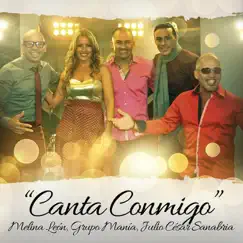 Canta Conmigo - Single by Melina León, Grupo Mania & Julio Cesar Sanabria album reviews, ratings, credits