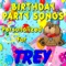 Trey, Let's Play Hide n' Seek (Tray, Tre, Tre') - Personalized Kid Music lyrics