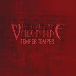 Temper Temper - Single - Bullet For My Valentine