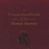 An Unauthorized Guide to the Human Anatomy artwork