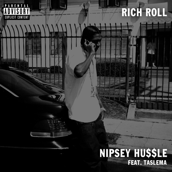 Rich Roll (feat. Taslema) - Single - Nipsey Hussle