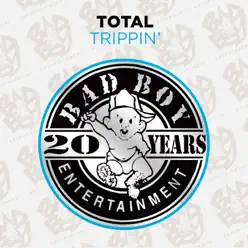 Trippin' (Remixes) - EP - Total