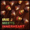 Irie J Meets Innerheart artwork