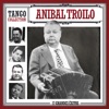 Aníbal Troilo - Tango Collection