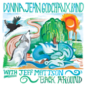 Back Around - Donna Jean Godchaux Band & Jeff Mattson