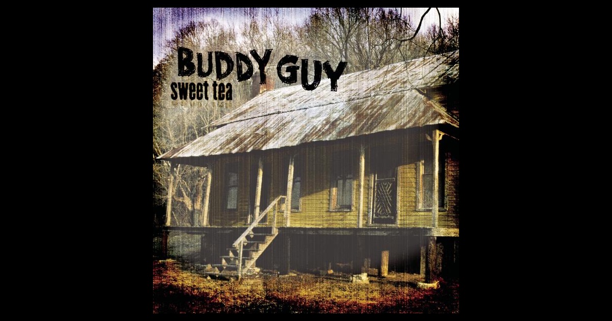 Buddy Guy Sweet Tea 95