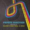 Private Selection - Compiled By Audio Control & DNA