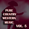 Pure Country Western Music, Vol. 5