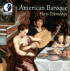 American Baroque & Roy Whelden - Musique de table, Pt. I: Flute Sonata in B Minor, TWV 41:h4: I. Cantabile