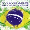 Toolroom Knights - Brasil (Mixed By Mark Knight & Wehbba)