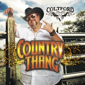 Colt Ford - Country Thang - 排舞 音乐