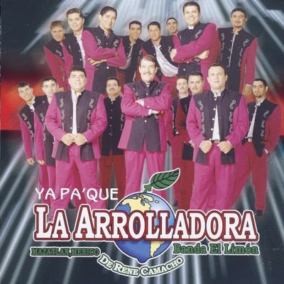 Ya Pa' Que - La Arrolladora Banda el Limón de René Camacho | Shazam