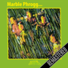 Marble Phrogg... - Digitally Remastered - Marble Phrogg