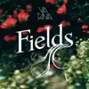 Stream & download Fields - EP