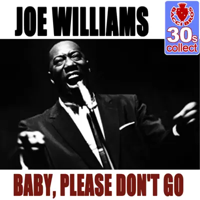 Baby, Please Don't Go (Remastered) - Single - Joe Williams