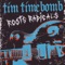 Roots Radicals - Tim Timebomb lyrics