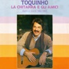 Toquinho, la chitarra e gli amici (Diario e Ricordi 1982-1983)