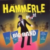 Hämmerle goes Big Band (feat. Herr Hämmerle) [Schwäbische Welthits]