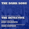 The Dark Song (Solo Piano Version) - from the 20th Century Fox Motion Picture "the Detective" (Jerry Goldsmith) - Single