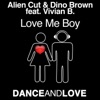 Love Me Boy (feat. Vivian B) [Remixes] - EP