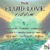 The Fluid Love Riddim