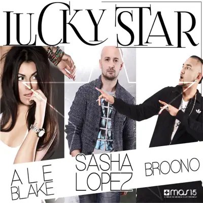 Lucky Star (feat. Ale Blake & Broono) [Radio Edit] - Single - Sasha Lopez