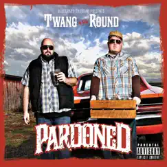 Pardoned by Twang and Round album reviews, ratings, credits