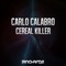 Cereal Killer - Carlo Calabro lyrics