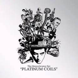 Platinum Coils - The Monochrome Set Platinum Coils - The Monochrome Set