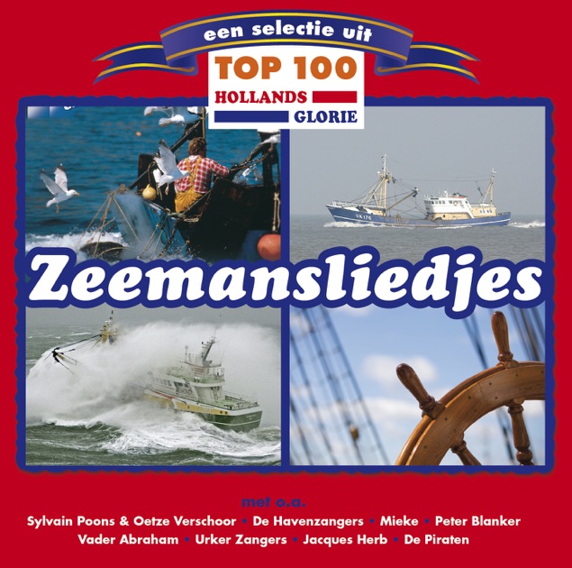 Hollands Glorie Zeemansliedjes Top 100 Van Verschillende Artiesten Op Apple Music 6029