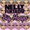 Big Hoops (Bigger the Better) - Nelly Furtado lyrics