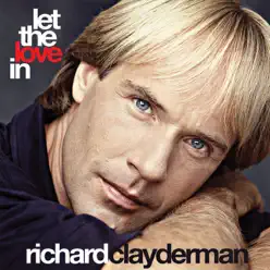 Let the Love In - Richard Clayderman Let the Love In - Richard Clayderman