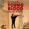 Young Blood (feat. Roc Marciano) - Single