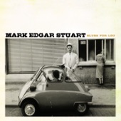 Mark Edgar Stuart - Things Ain't Fine