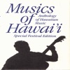 Musics of Hawaii: Anthology of Hawaiian Music - Special Festival Edition artwork