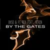 By the Gates (Extended Mix) [feat. Veron] - Single album lyrics, reviews, download