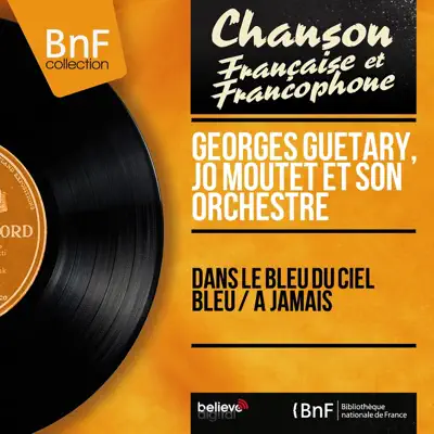 Dans le bleu du ciel bleu / À jamais (Mono Version) - Single - Georges Guétary