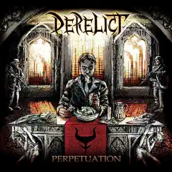 Perpetuation - Derelict