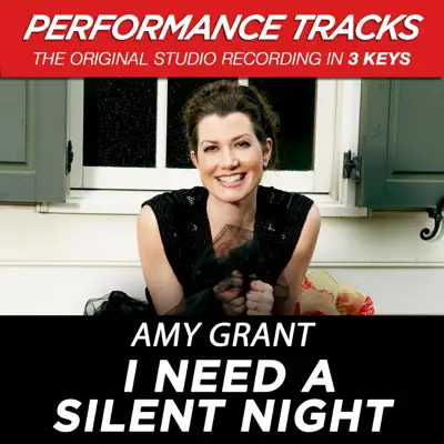I Need a Silent Night (Performance Tracks) - EP - Amy Grant
