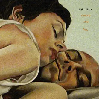 Spring and Fall by Paul Kelly album reviews, ratings, credits