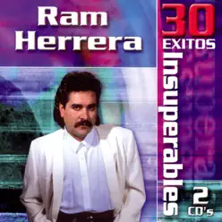 Ram Herrera: 30 Éxitos Insuperables - Ram Herrera