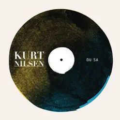 Du Sa - Single - Kurt Nilsen Du Sa - Single - Kurt Nilsen
