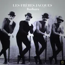 Barbara - Les Frères Jacques
